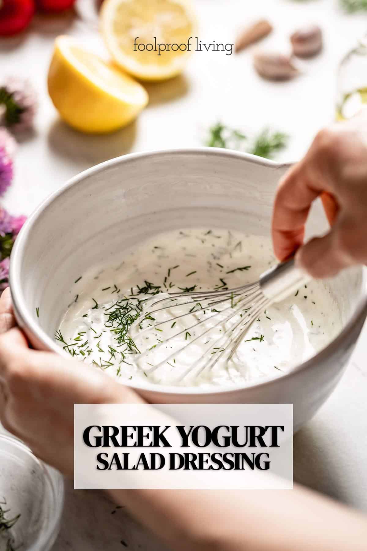 Greek Yogurt Salad Dressing Recipe (Ready in 5 min!) Foolproof Living