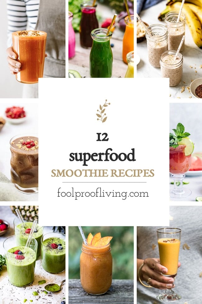 12 Superfood Smoothies To Kickstart Your Day - Foolproof Living