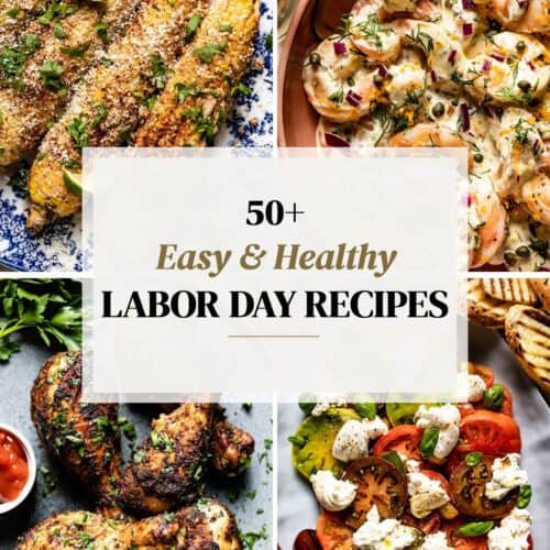 50+ Labor Day Food Ideas For Grilling, Picnics, Potlucks and More