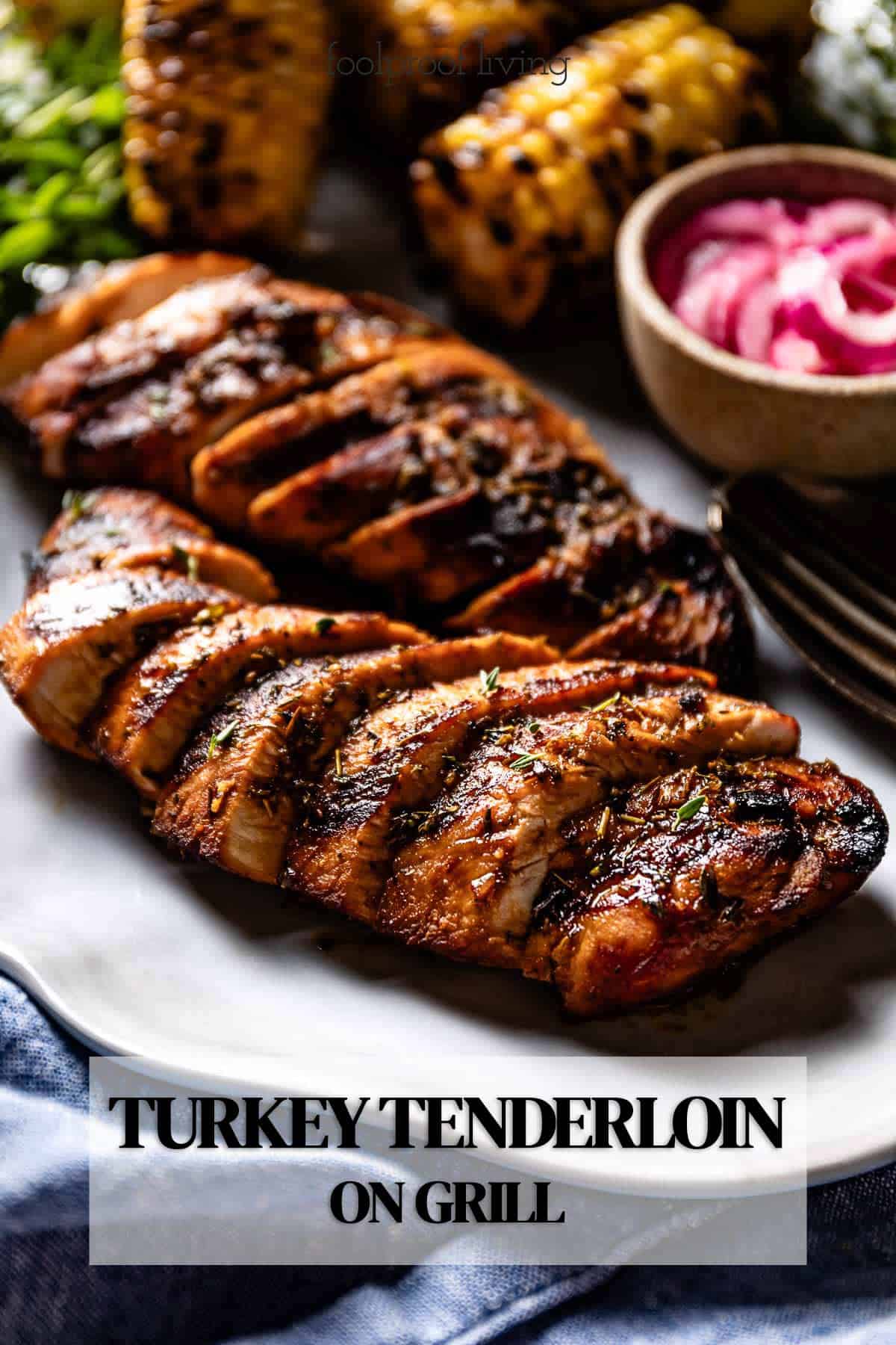 Grilled Turkey Tenderloin Recipe Foolproof Living   Turkey Loin On Grill 